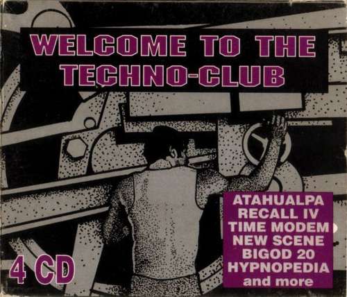Cover Various - Welcome To The Techno-Club (4xCD, Comp + Box, RE) Schallplatten Ankauf