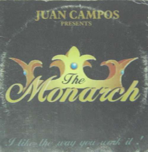 Cover Juan Campos Presents The Monarch - I Like The Way You Work It! (12, Maxi) Schallplatten Ankauf