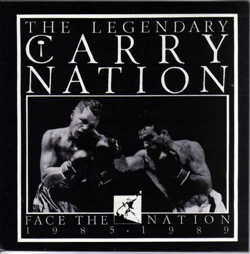 Cover Carry Nation - Face The Nation 1985 • 1989 (7) Schallplatten Ankauf