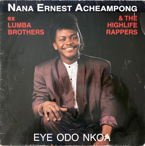 Cover Nana Ernest Acheampong* & The Highlife Rappers - Eye Odo Nkoa (LP, Album) Schallplatten Ankauf