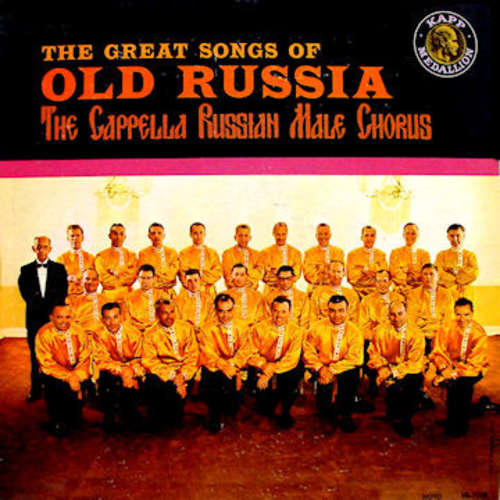 Cover Cappella Russian Male Chorus -  The Great Songs of Old Russia (LP, Album) Schallplatten Ankauf