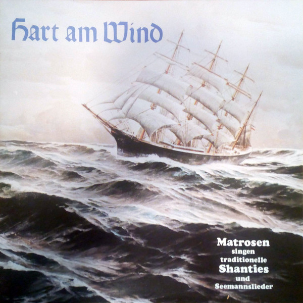 Cover Seemannschor Der Marineversorgungsschule List Auf Sylt* Leitung Hauptbootsmann Charly Schmitt* - Hart Am Wind (LP, Album) Schallplatten Ankauf