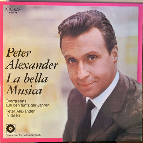 Cover Peter Alexander - La Bella Musica (Evergreens Aus Den Fünfziger Jahren - Peter Alexander In Italien) (2xLP, Comp) Schallplatten Ankauf