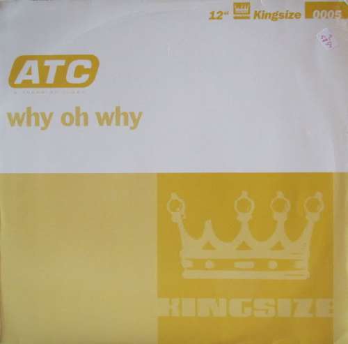 Cover ATC - Why Oh Why (12) Schallplatten Ankauf