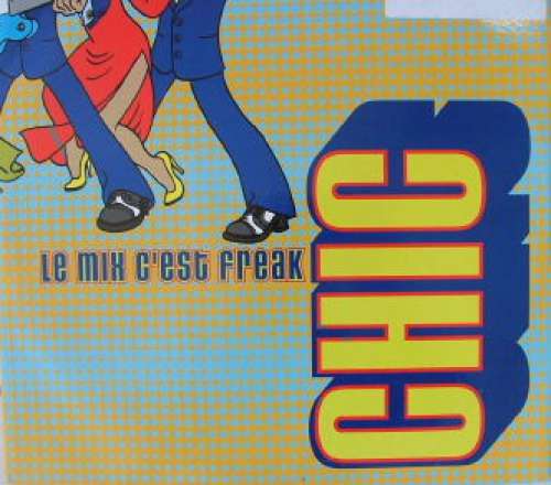 Cover Chic - Le Mix C'est Freak (12) Schallplatten Ankauf