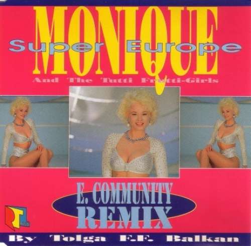Cover Monique* And The Tutti Frutti Girls* - Super Europe (E. Community Remix) (12, Maxi) Schallplatten Ankauf