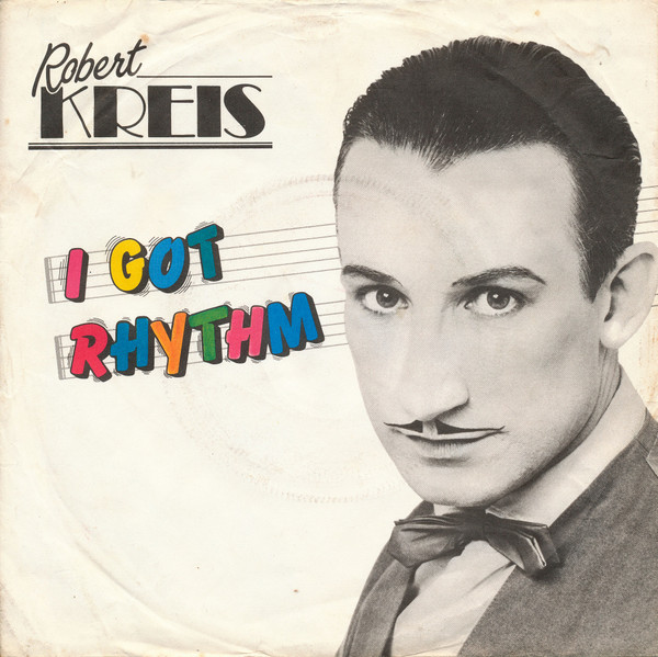 Cover Robert Kreis (2) - I Got Rhythm (7, Single) Schallplatten Ankauf