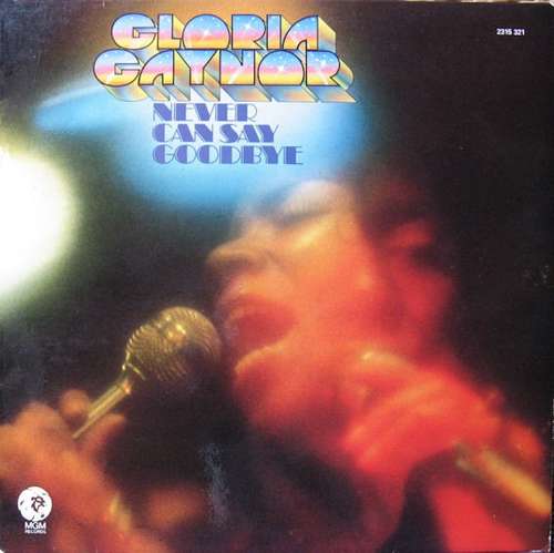 Cover Gloria Gaynor - Never Can Say Goodbye (LP, Album) Schallplatten Ankauf