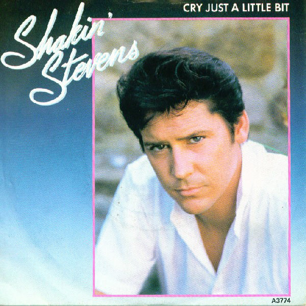 Cover Shakin' Stevens - Cry Just A Little Bit (7, Single, Pap) Schallplatten Ankauf