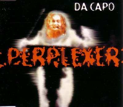 Cover Perplexer - Da Capo (CD, Maxi) Schallplatten Ankauf