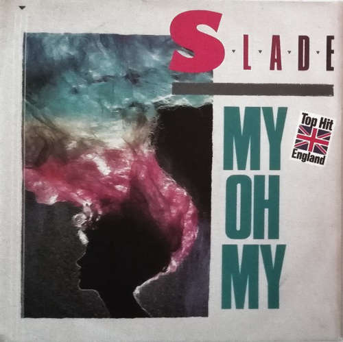 Cover Slade - My Oh My (7, Single, RP) Schallplatten Ankauf