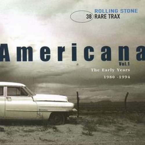 Cover Various - Rare Trax Vol. 38 - Americana - Vol. 1 (The Early Years 1980-1994) (CD, Comp) Schallplatten Ankauf