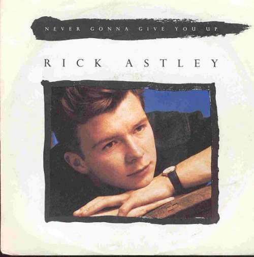 Cover zu Rick Astley - Never Gonna Give You Up (7, Single) Schallplatten Ankauf