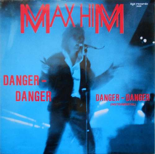 Cover Max Him* - Danger - Danger (12, Maxi) Schallplatten Ankauf