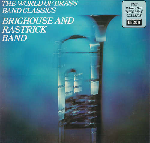 Cover Brighouse And Rastrick Band* - The World Of Brass Band Classics  (LP) Schallplatten Ankauf