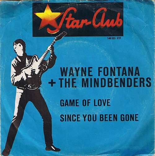 Cover Wayne Fontana + The Mindbenders* - Game Of Love / Since You Been Gone (7, Single, Mono) Schallplatten Ankauf