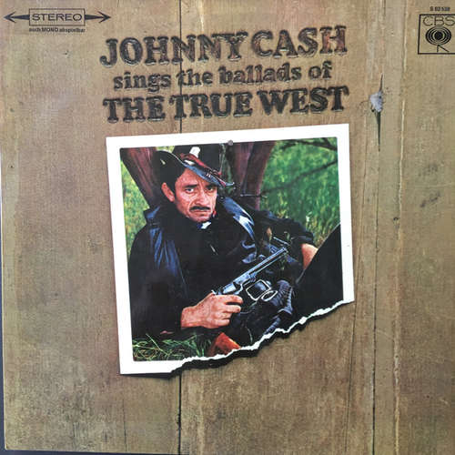 Cover Johnny Cash - Johnny Cash Sings The Ballads Of The True West (LP, Album) Schallplatten Ankauf