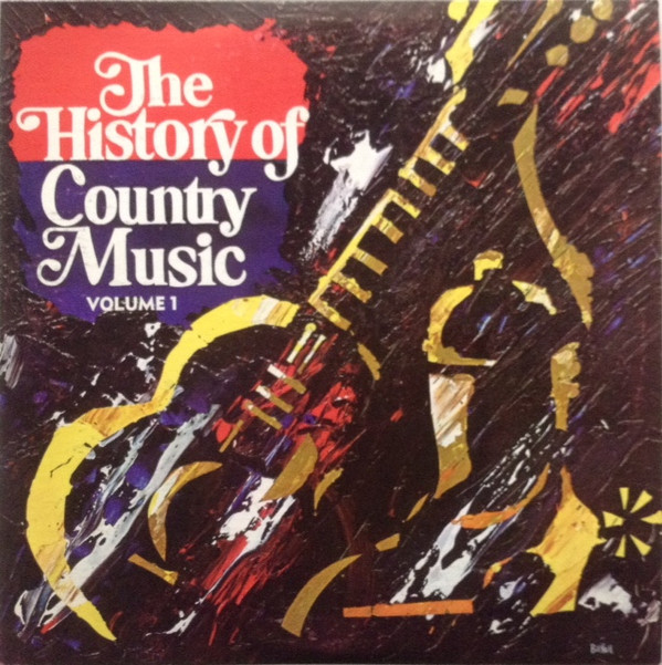 Cover Various - The History Of Country Music - Volume 1 (2xLP, Comp) Schallplatten Ankauf