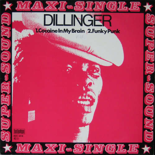 Cover Dillinger - Cocaine In My Brain / Funky Punk (12, Maxi) Schallplatten Ankauf