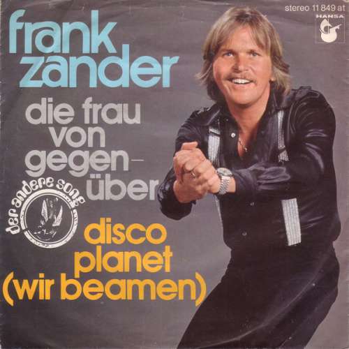 Cover Frank Zander - Die Frau Von Gegenüber / Disco Planet (Wir Beamen) (7, Single) Schallplatten Ankauf