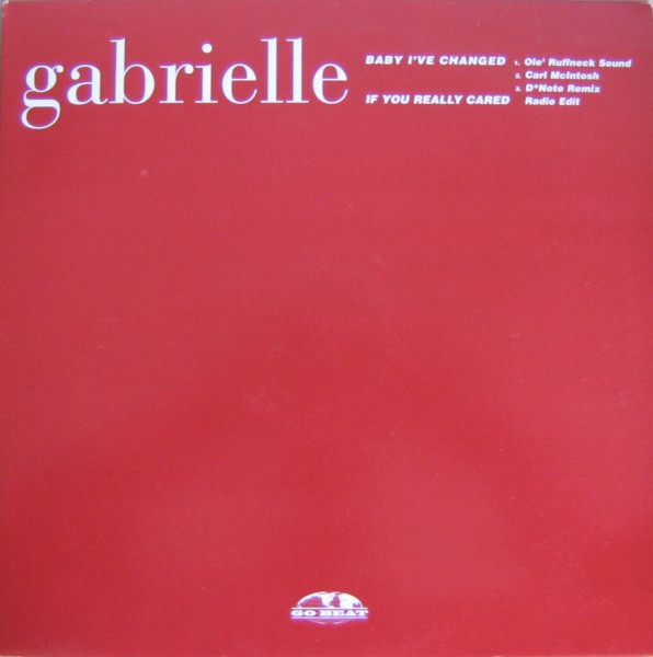 Cover Gabrielle - Baby I've Changed (Remixes) / If You Really Cared (12) Schallplatten Ankauf