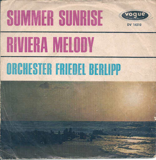 Cover Orchester Friedel Berlipp - Summer Sunrise / Riviera Melody (7, Single) Schallplatten Ankauf