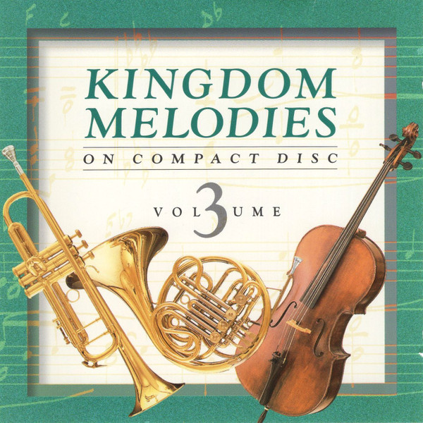 Cover Unknown Artist - Kingdom Melodies Volume 3 (CD, Comp, P/Mixed) Schallplatten Ankauf