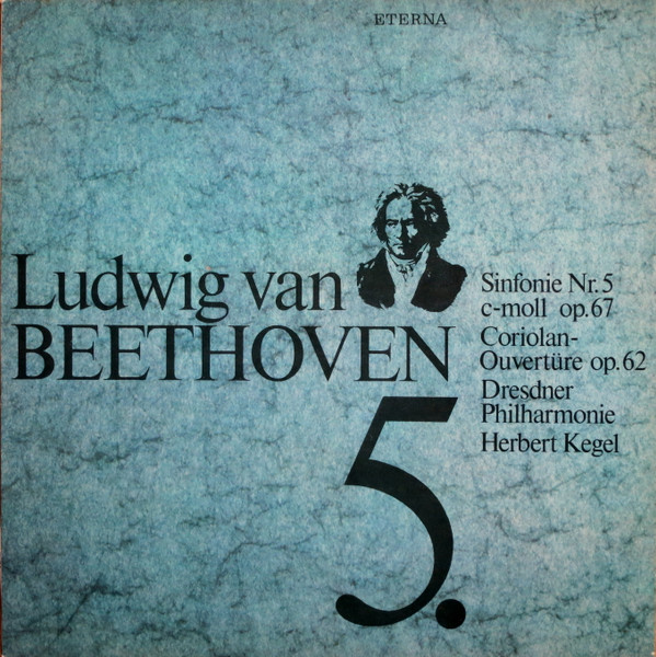 Cover Ludwig van Beethoven, Dresdner Philharmonie, Herbert Kegel - Sinfonie Nr. 5 C-moll Op. 67 / Coriolan-Overtüre Op. 62 (LP) Schallplatten Ankauf