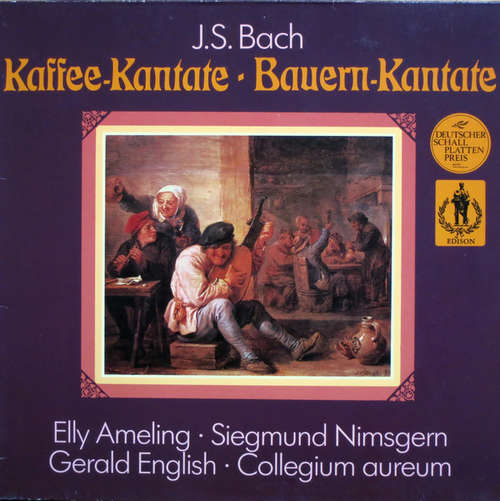 Cover J.S. Bach* • Elly Ameling • Siegmund Nimsgern • Gerald English • Collegium Aureum - Kaffee-Kantate / Bauern-Kantate (LP) Schallplatten Ankauf