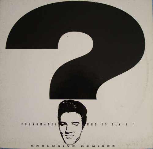 Cover Phenomania - Who Is Elvis? (Remixes) (12) Schallplatten Ankauf