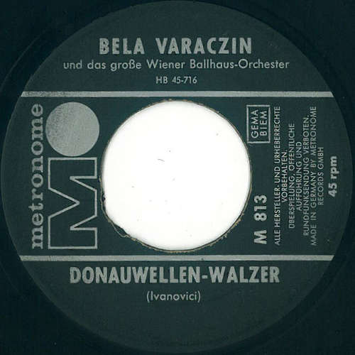 Bild Bela Varaczin Und Das Große Wiener Ballhaus-Orchester* - Donauwellen-Walzer / Wein, Weib Und Gesang (7) Schallplatten Ankauf