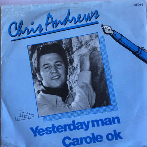 Bild Chris Andrews (3) - Yesterday Man / Carole Ok (7, Single) Schallplatten Ankauf