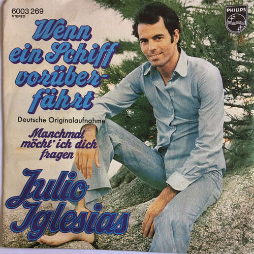Cover Julio Iglesias - Wenn Ein Schiff Vorüberfährt (7, Single) Schallplatten Ankauf