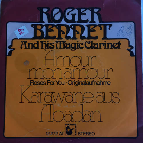 Cover Roger Bennet And His Magic Clarinet - Amour Mon Amour (Roses For You) (7, Single) Schallplatten Ankauf