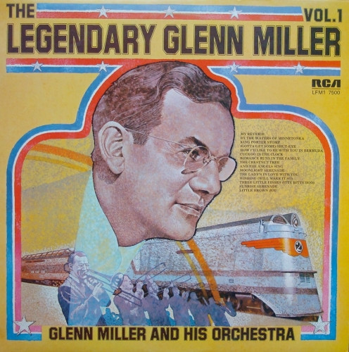 Cover Glenn Miller And His Orchestra - The Legendary Glenn Miller Vol.1 (LP, Comp, Mono, RE) Schallplatten Ankauf