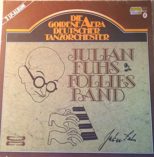 Cover Julian Fuhs Follies Band - Die Goldene Aera Deutscher Tanzorchester (LP, Comp, Mono) Schallplatten Ankauf