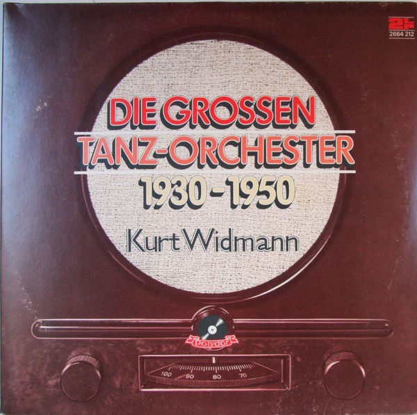 Cover Kurt Widmann - Die Grossen Tanz-Orchester 1930-1950 (2xLP, Mono) Schallplatten Ankauf