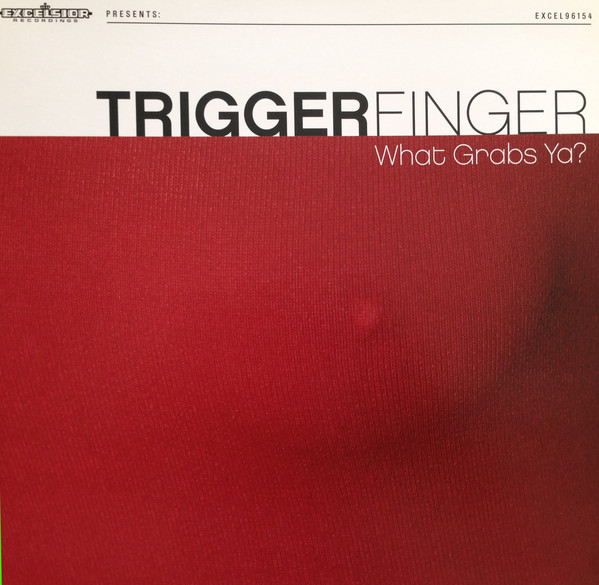 Cover Triggerfinger - What Grabs Ya? (LP, Gat) Schallplatten Ankauf