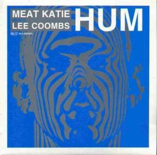 Cover Meat Katie Meets Lee Coombs - Hum (12) Schallplatten Ankauf