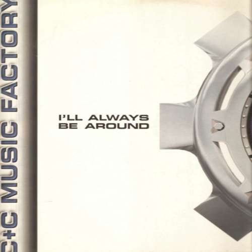 Cover C + C Music Factory - I'll Always Be Around (2x12, Advance, Promo) Schallplatten Ankauf