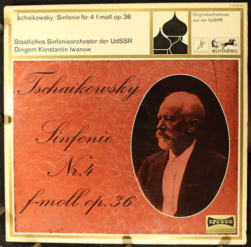 Cover Tschaikowsky* - Staatliches Sinfonieorchester der UdSSR*, Konstantin Iwanow* - Sinfonie Nr. 4  F-Moll Op.36 (LP) Schallplatten Ankauf