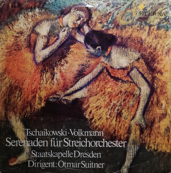 Cover Tschaikowski* • Volkmann*, Otmar Suitner, Staatskapelle Dresden - Serenaden Für Streichorchester (LP, RP) Schallplatten Ankauf