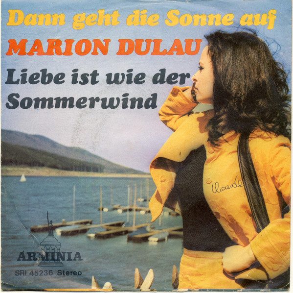 Cover Marion Dulau - Liebe Ist Wie Der Sommerwind / Dann Geht Die Sonne Auf (7, Single) Schallplatten Ankauf