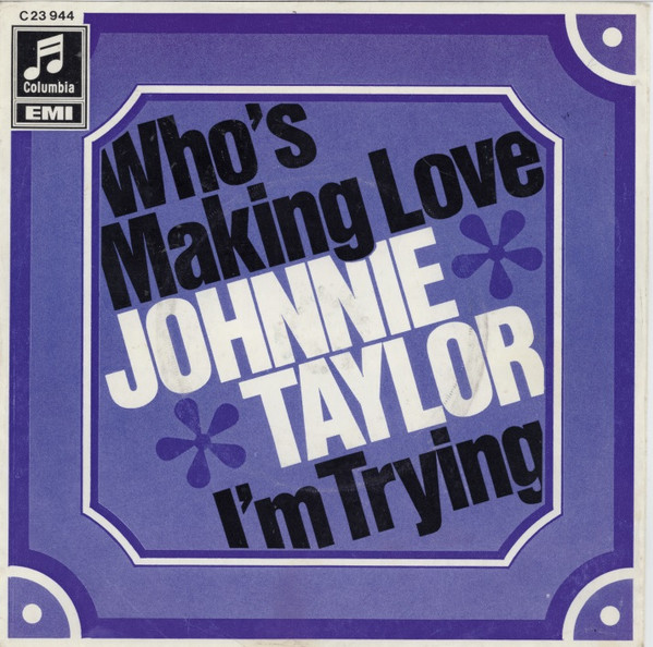 Cover Johnnie Taylor - Who's Making Love (7, Single) Schallplatten Ankauf