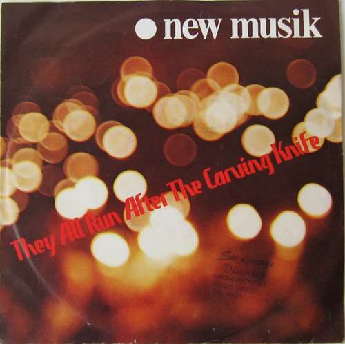 Cover New Musik - They All Run After The Carving Knife (See How They Run) (7) Schallplatten Ankauf