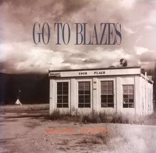 Bild Go To Blazes - Any Time ... Anywhere (CD, Album) Schallplatten Ankauf