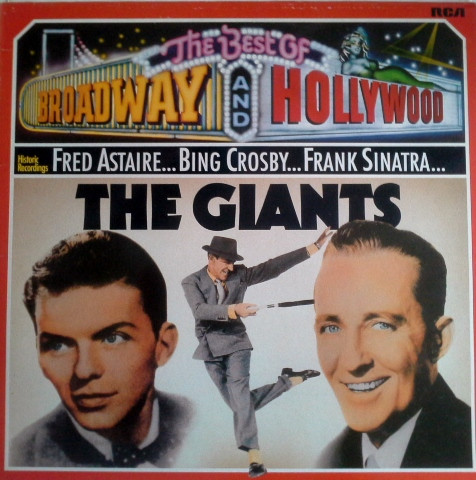Cover Frank Sinatra, Fred Astaire, Bing Crosby - The Best Of Broadway And Hollywood - The Giants (LP, Comp) Schallplatten Ankauf