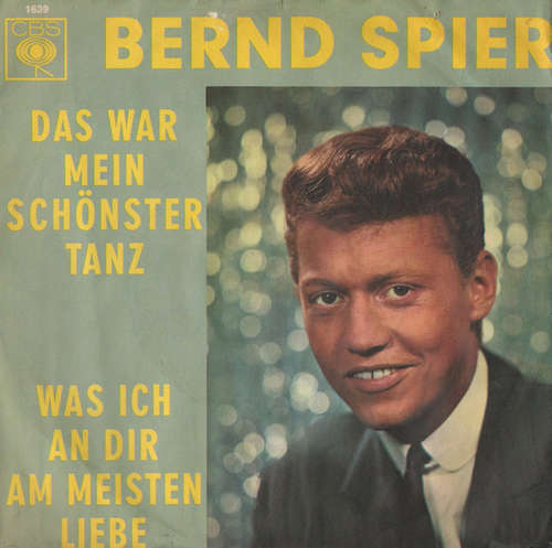 Bild Bernd Spier - Das War Mein Schönster Tanz / Was Ich An Dir Am Meisten Liebe (7, Single) Schallplatten Ankauf