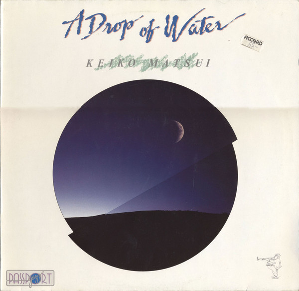 Cover Keiko Matsui - A Drop Of Water (LP, Album) Schallplatten Ankauf