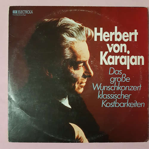 Cover Herbert von Karajan - Das Große Wunschkonzert Klassischer Kostbarkeiten (3xLP, Comp, Club, Gat) Schallplatten Ankauf